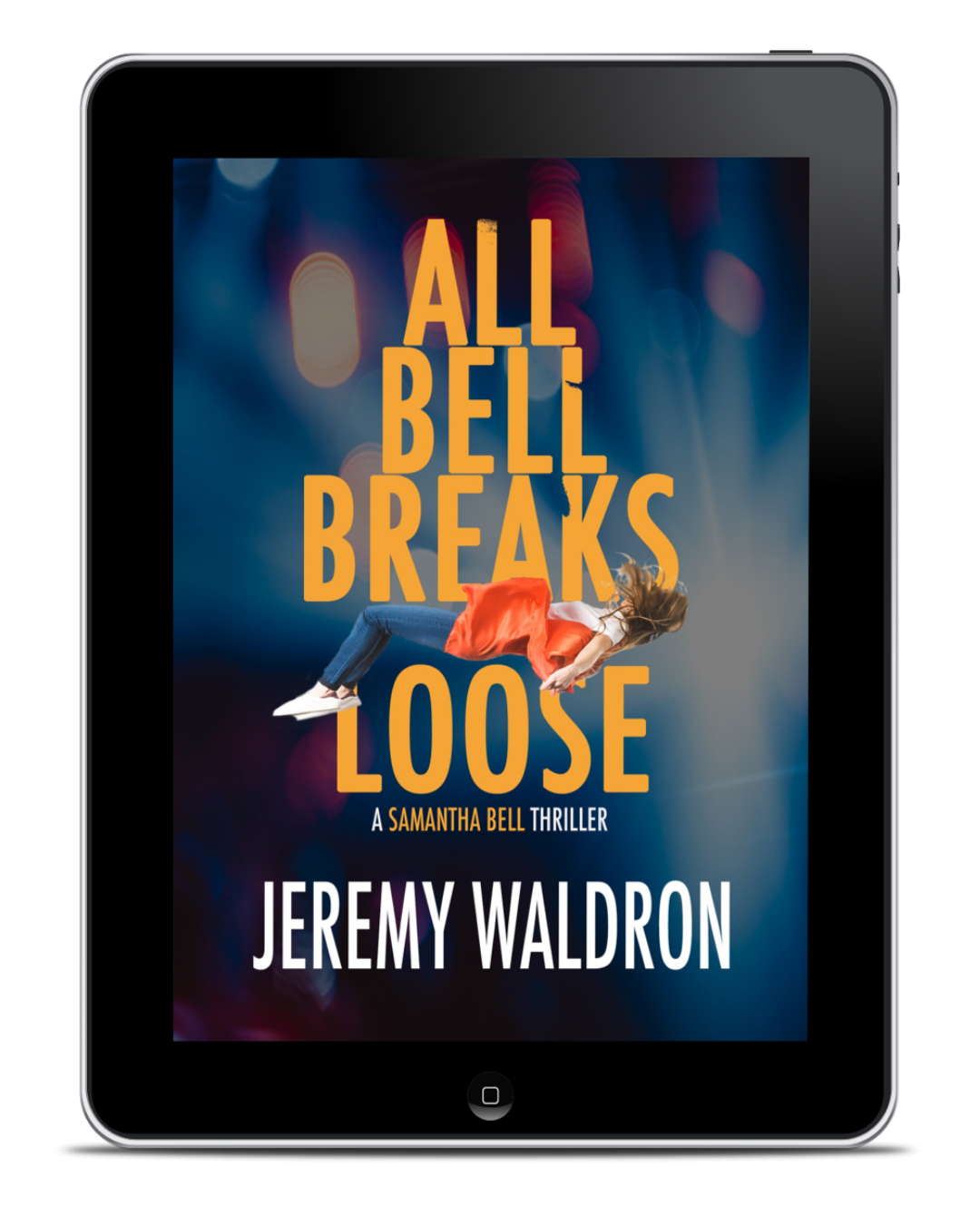 ALL BELL BREAKS LOOSE (ebook)